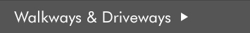 Walkways and Driveways
